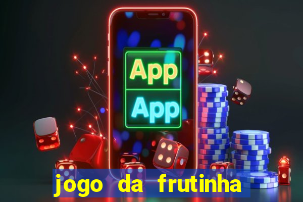 jogo da frutinha paga mesmo